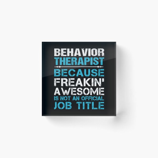 Item preview, Behavior Therapist T Shirt - Freaking Awesome Job Gift Item Tee designed and sold by oetate4774.