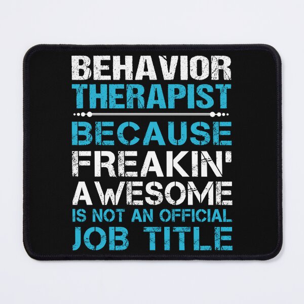 Item preview, Behavior Therapist T Shirt - Freaking Awesome Job Gift Item Tee designed and sold by oetate4774.