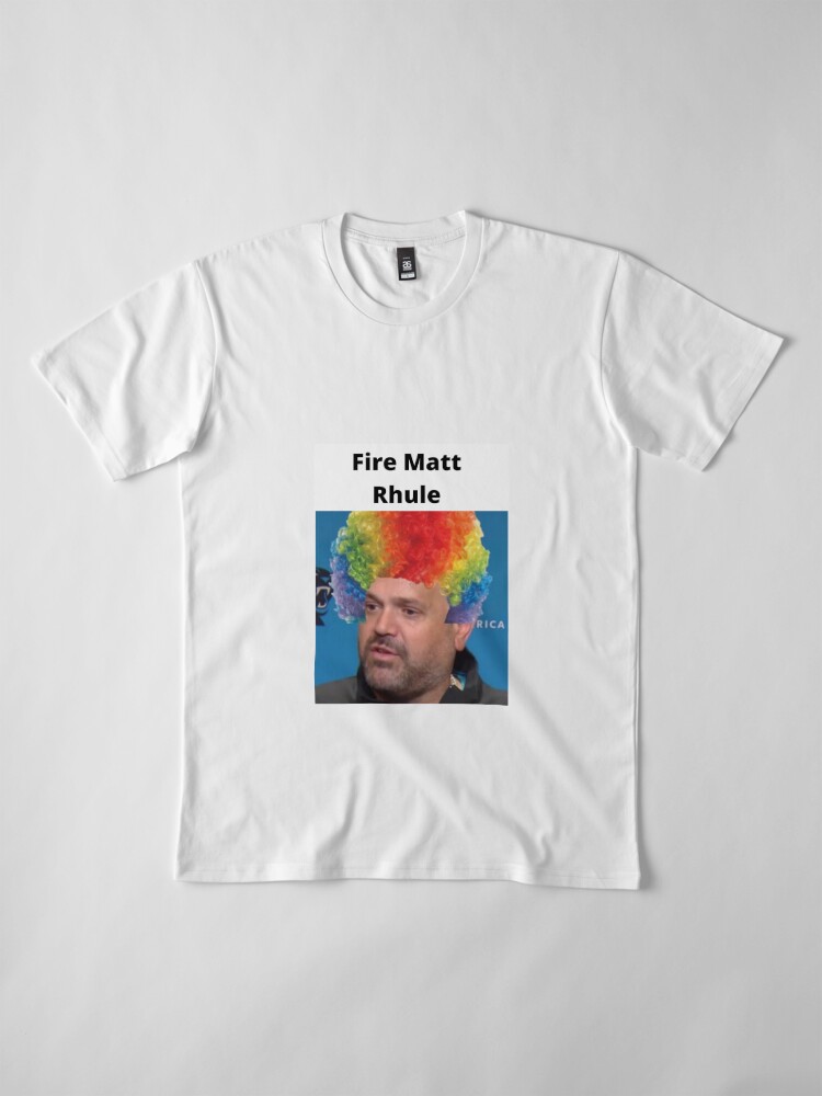 Fire Matt Rhule T-Shirt Clown Long T-Shirt | Redbubble