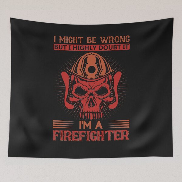 Item preview, Firefighter T-Shirt: Firefighters Are Never Wrong designed and sold by Funny-Tees4U.