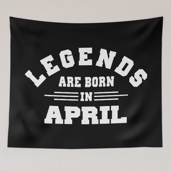 Item preview, Copy of Legends are born in april designed and sold by BandiRock.