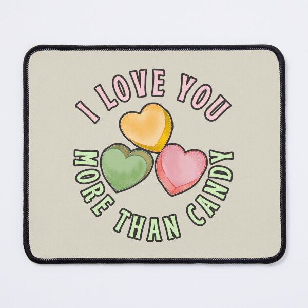 Item preview, I Love You More Than Candy, Cute Sweet Design Perfect For Valentine's Day, Birthday Or Just To Say I Love You designed and sold by TrulyEpoque.