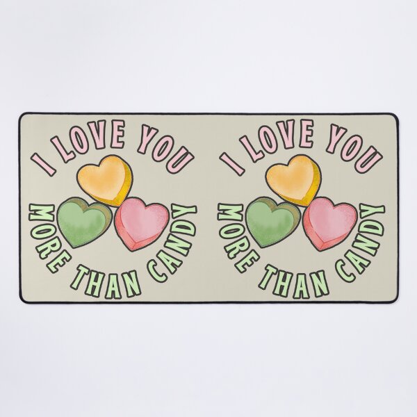 Item preview, I Love You More Than Candy, Cute Sweet Design Perfect For Valentine's Day, Birthday Or Just To Say I Love You designed and sold by TrulyEpoque.