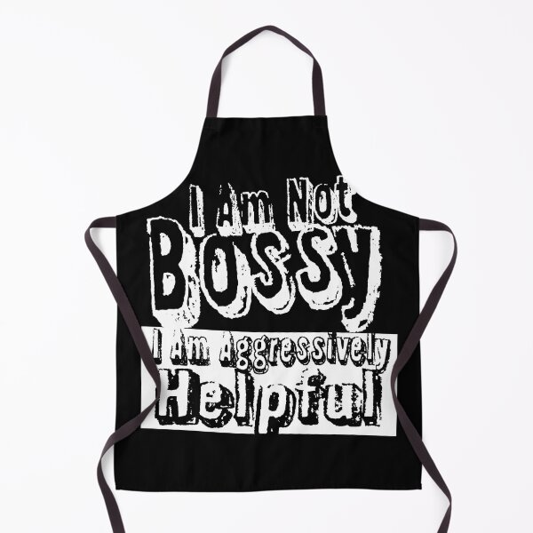 Item preview, I Am Not Bossy I Am Aggressively Helpful designed and sold by HSSN-CK.