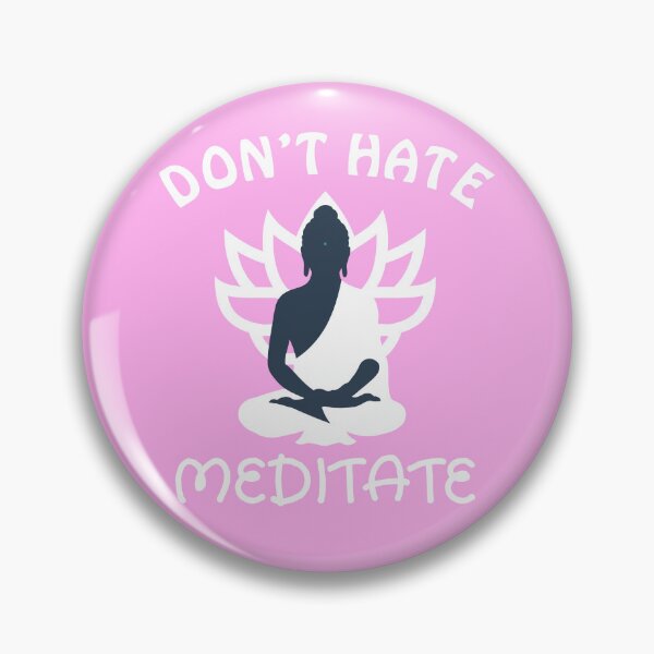 Item preview, Don't Hate Meditate Meditation Quote Mindfulness Quote designed and sold by sillyquestions.