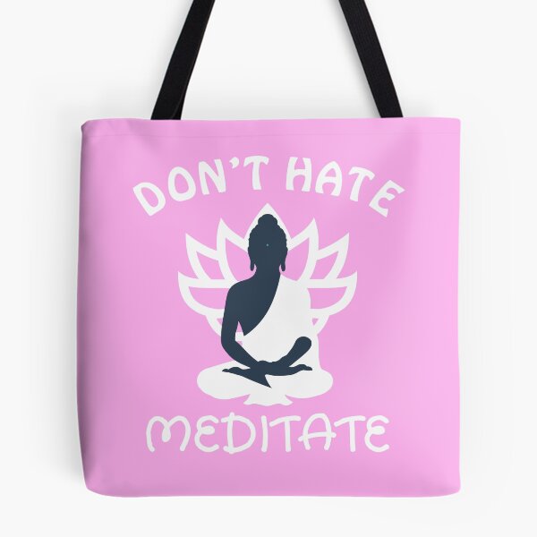 Item preview, Don't Hate Meditate Meditation Quote Mindfulness Quote designed and sold by sillyquestions.