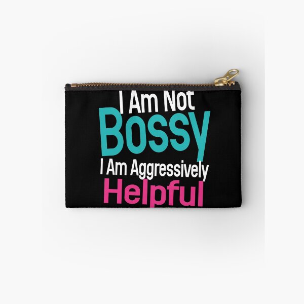 Item preview, I Am Not Bossy I Am Aggressively Helpful designed and sold by HSSN-CK.