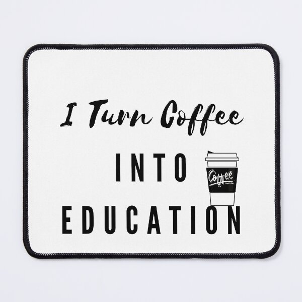 Item preview, Teacher Shirts, I Turn Coffee Into Education Teacher Shirt, Teacher T-Shirt, Funny Teacher Shirt, Teacher Life T-Shirt, Teacher Life, Teach designed and sold by Alexa5454.