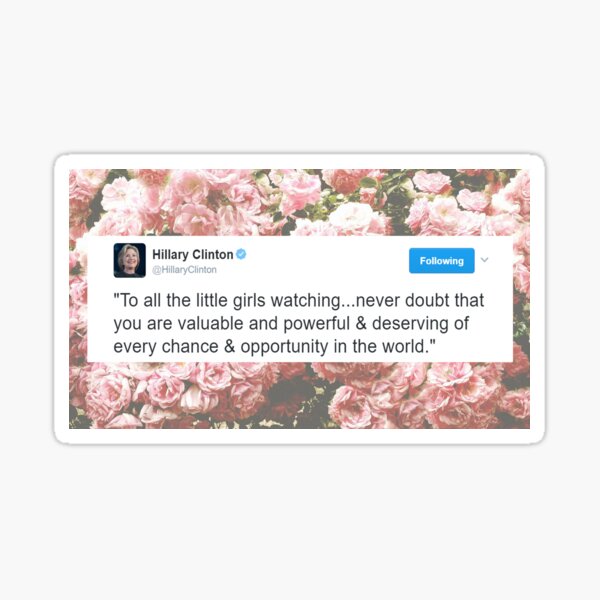 Vista previa del artículo con la obra «"A todas las niñas" Hillary Tweet», diseñado y vendido por itsmebecca.