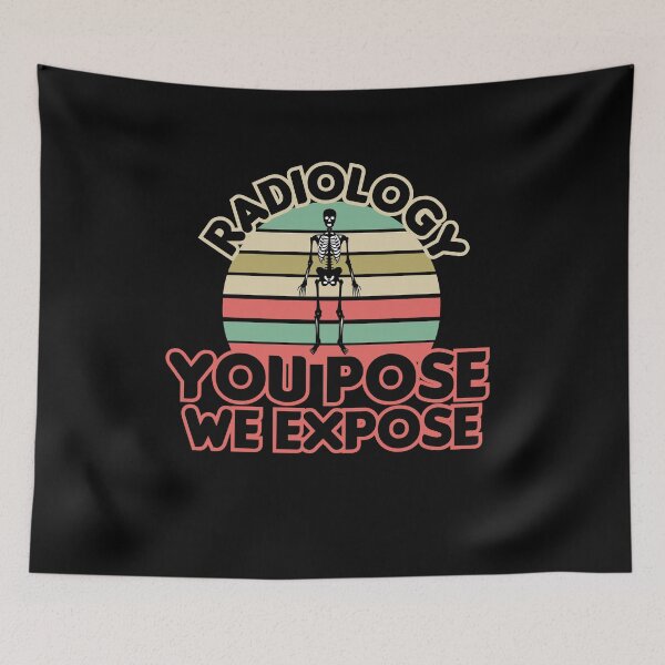 Item preview, Radiology You Pose We Expose, Cool Radiology Students Quote, Funny Radiology  designed and sold by holigan.