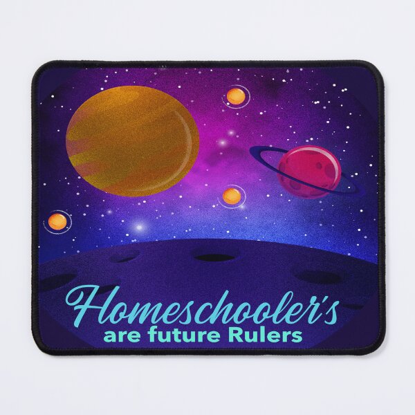 Item preview, Homeschooler's Are Future Rulers - Galaxy & Stars designed and sold by LMcDs.