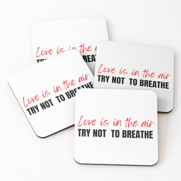 Item preview, Love is in the air try not to breathe Typography  designed and sold by X-Trends.