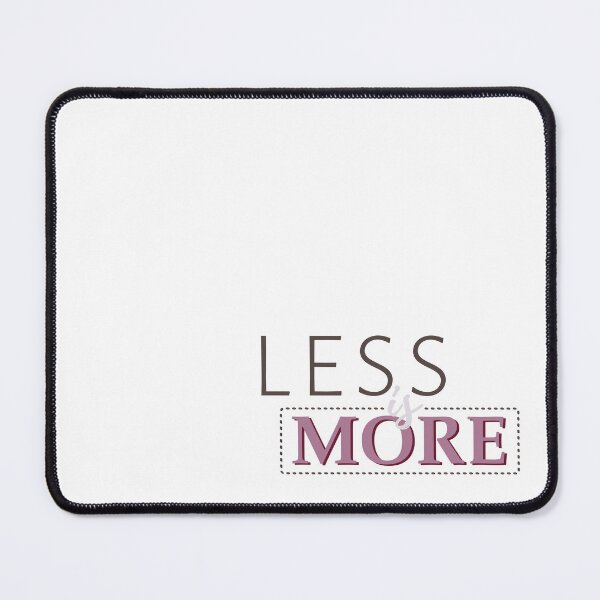 Item preview, LESS is MORE designed and sold by Veronica Franchi.