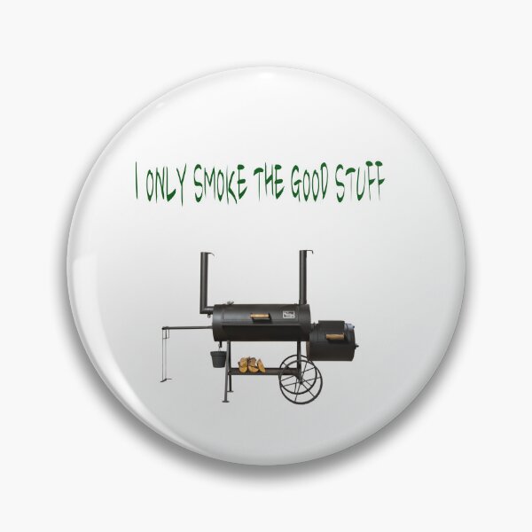 Item preview, I only smoke the good stuff designed and sold by  CannaGranny™ .