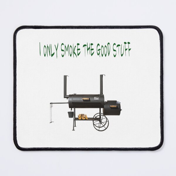 Item preview, I only smoke the good stuff designed and sold by  CannaGranny™ .