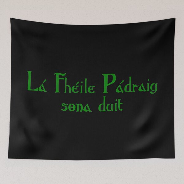 Item preview, Lá Fhéile Pádraig sona duit designed and sold by ben-taylor1234.