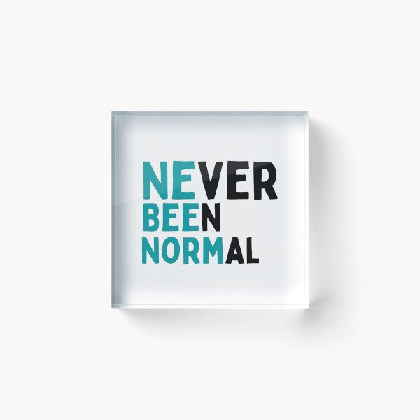 Item preview, Never Been Normal designed and sold by Besty Prod.