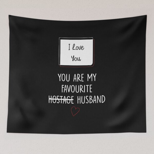 Item preview, Funny Valentines You Are Pretty Much My Favorite Hostage Husband designed and sold by kakarot-art.