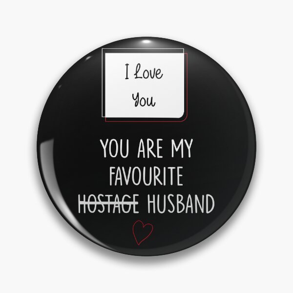 Item preview, Funny Valentines You Are Pretty Much My Favorite Hostage Husband designed and sold by kakarot-art.