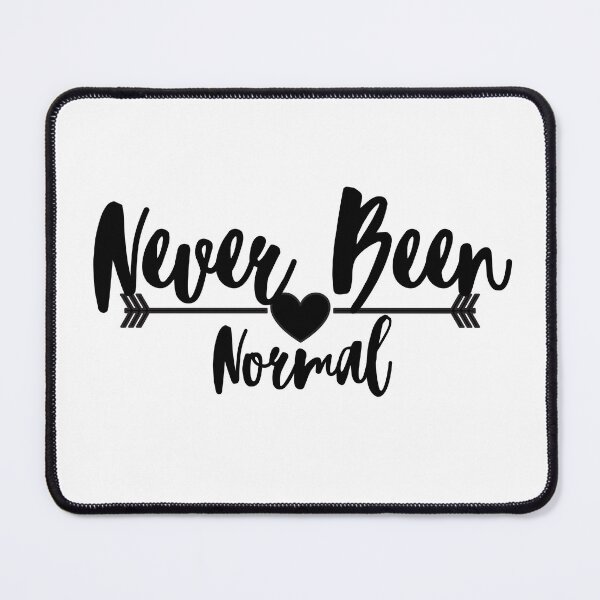 Item preview,  Never Been Normal designed and sold by Besty Prod.