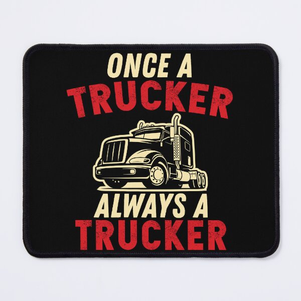 Item preview, Once A Trucker Always A Trucker designed and sold by wingstar.