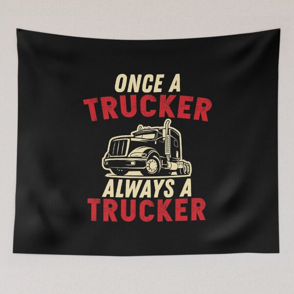 Item preview, Once A Trucker Always A Trucker designed and sold by wingstar.