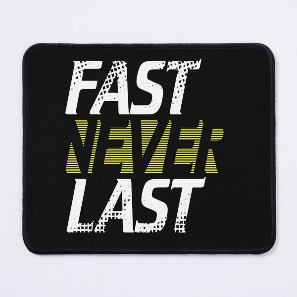 Item preview, Fast Never Last designed and sold by Firetree.