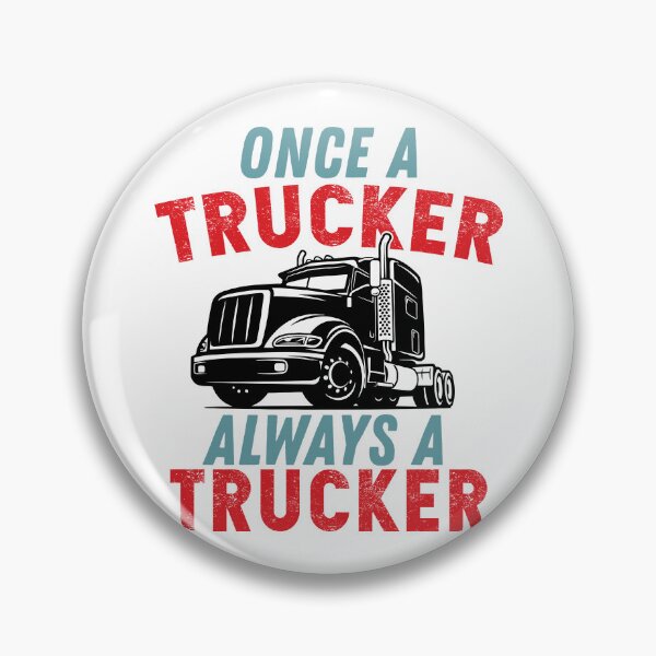 Item preview, Once A Trucker Always A Trucker designed and sold by wingstar.