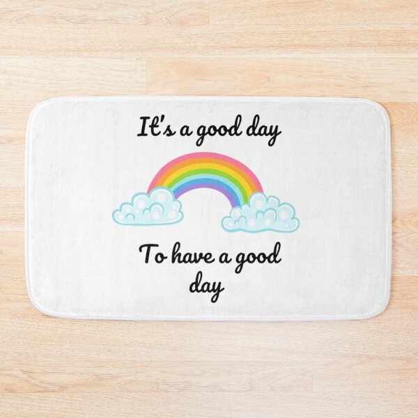 Item preview, Its A Good Day To Have A Good Day designed and sold by RichTeeDesigns.