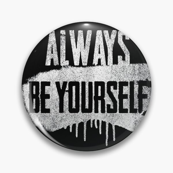 Item preview, Always be yourself designed and sold by Firetree.