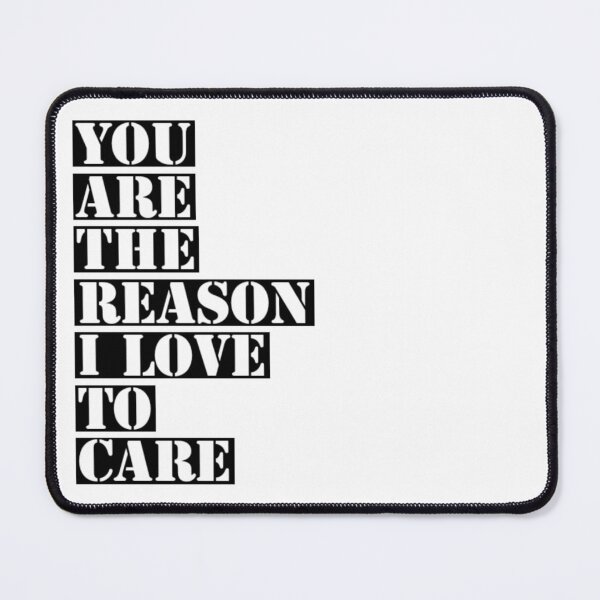 Item preview, You are the reason I love to care designed and sold by Texopedia.