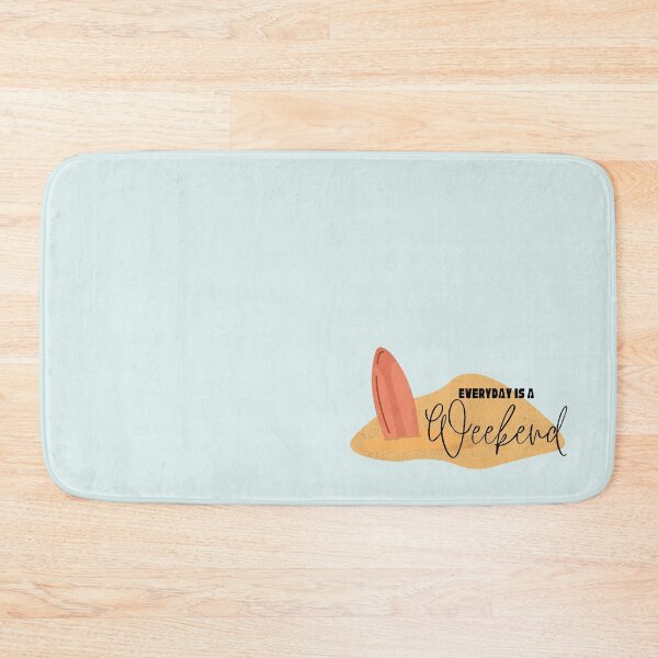 Item preview, Every day is a Weekend designed and sold by YourSpace8.