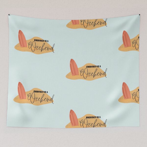 Item preview, Every day is a Weekend designed and sold by YourSpace8.