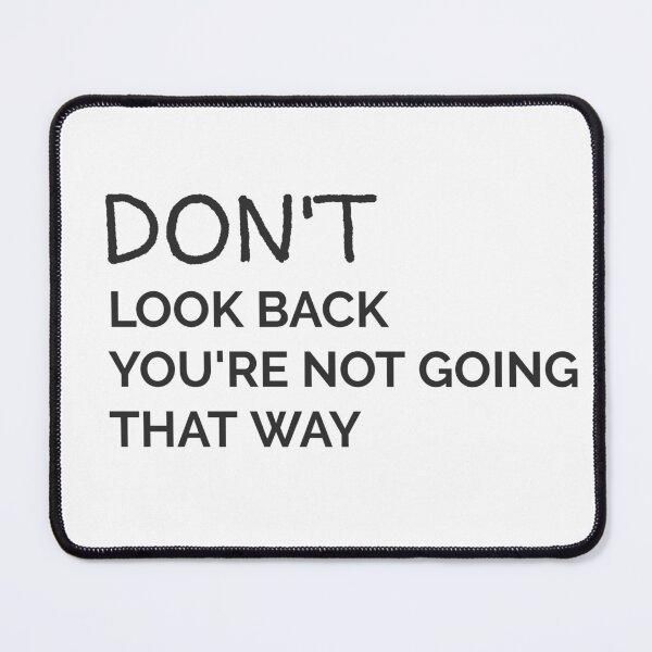 Item preview, DON'T LOOK BACK YOU'RE NOT GOING THAT WAY WALL ART designed and sold by SuccessfulVibes.
