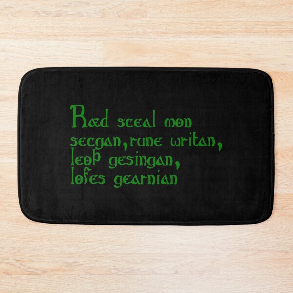 Item preview, Ræd sceal mon secgan, rune writan, leoþ gesingan, lofes gearnian designed and sold by ben-taylor1234.