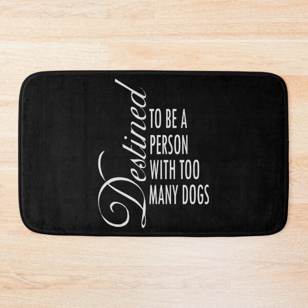 Item preview, Destined to be a Person with too many Dogs designed and sold by DogLifeCo.