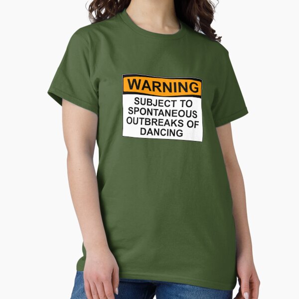 Item preview, WARNING : SUBJECT TO SPONTANEOUS OUTBREAKS OF DANCING designed and sold by Rob Price.
