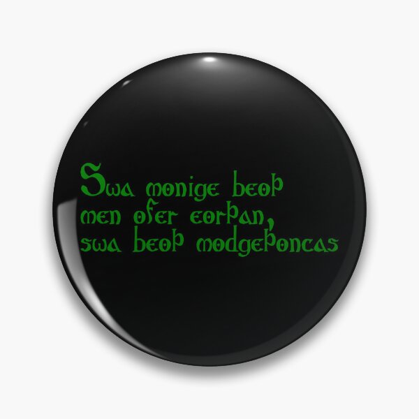 Artikelvorschau, Swa monige beoþ men ofer eorþan, swa beoþ modgeþoncas entworfen und verkauft von ben-taylor1234.