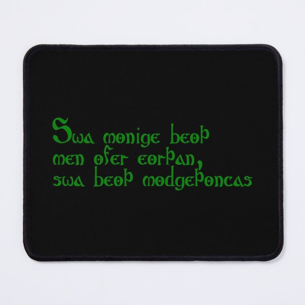 Item preview, Swa monige beoþ men ofer eorþan, swa beoþ modgeþoncas designed and sold by ben-taylor1234.