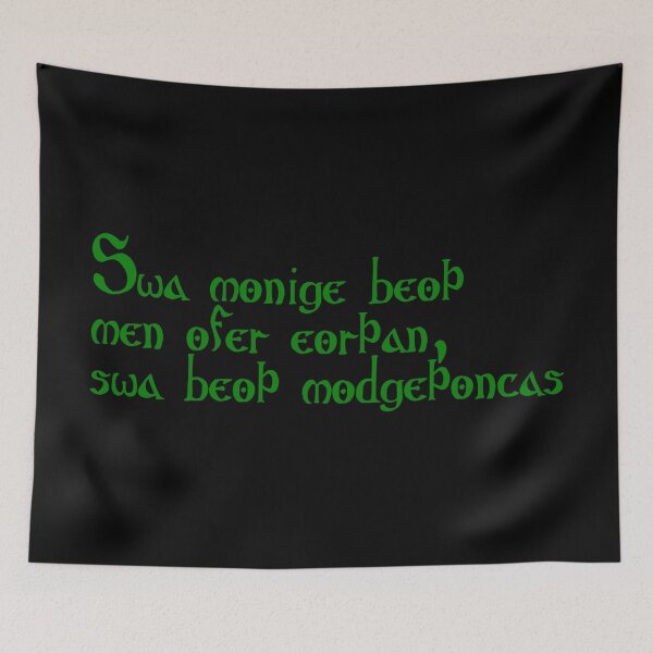 Item preview, Swa monige beoþ men ofer eorþan, swa beoþ modgeþoncas designed and sold by ben-taylor1234.