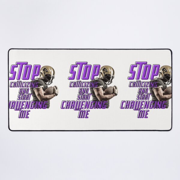 Item preview, stop criticizing and start challenging me, american football challenge, american fooball fan, rugby sport designed and sold by Nicedeco.