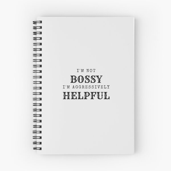 Item preview, I'm Not BOSSY I'm Aggressively HELPFUL by SIMPLE designed and sold by FawadAhmad.