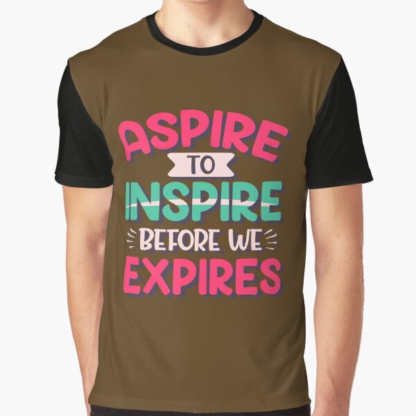 Item preview, aspire to inspire before we expire cool typography - motivational designed and sold by The-Meraki-Man.