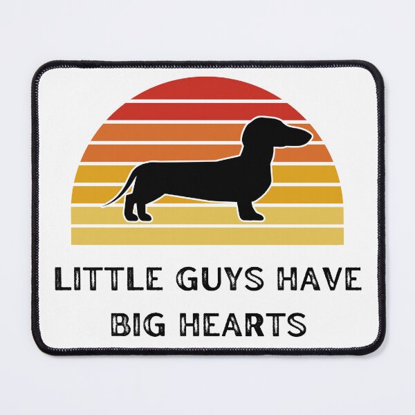 Item preview, Little Guys Have Big Hearts - Dachshunds designed and sold by Losthorsedesign.