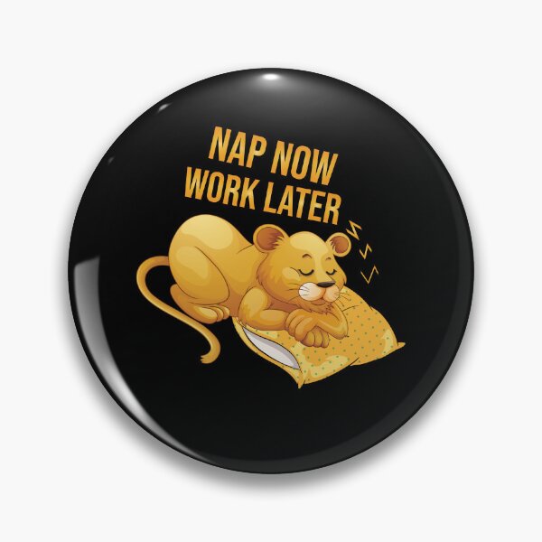 Item preview, Nap Now Work Later Funny Cute Lion Sleeping Gift Cool Nap Lovers Quote  designed and sold by pedrored369.