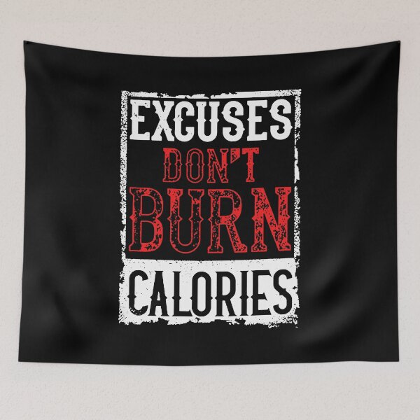 Item preview, Excuses Dont Burn Calories designed and sold by Roadbubble.