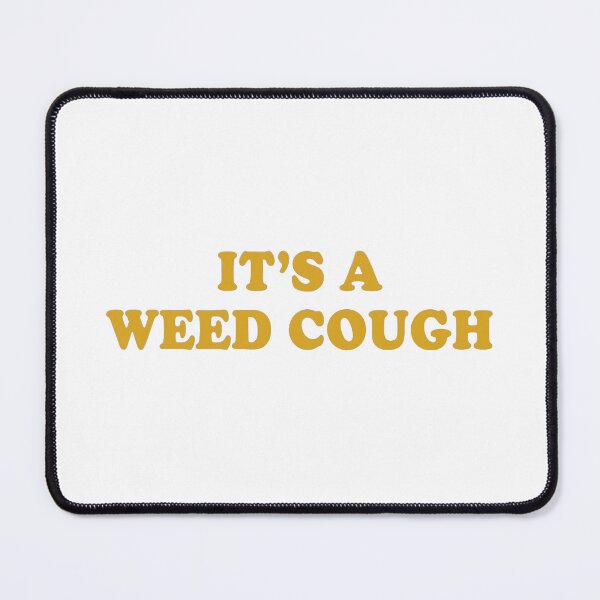 Item preview, It's a weed cough designed and sold by ArtAndDesignA.