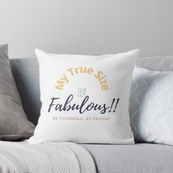 Item preview, My True Size is Fabulous, be yourself, be Proud! 3 designed and sold by TIPJ.