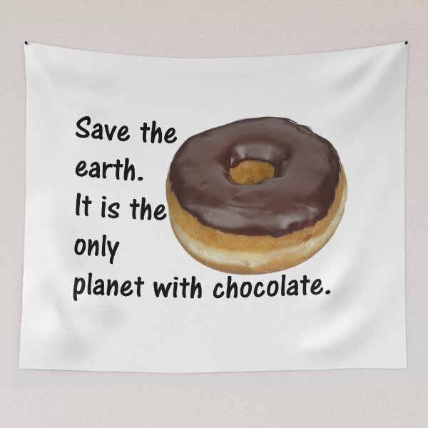 Item preview, Save the earth. It is the only planet with chocolate. designed and sold by DistinguishedMe.