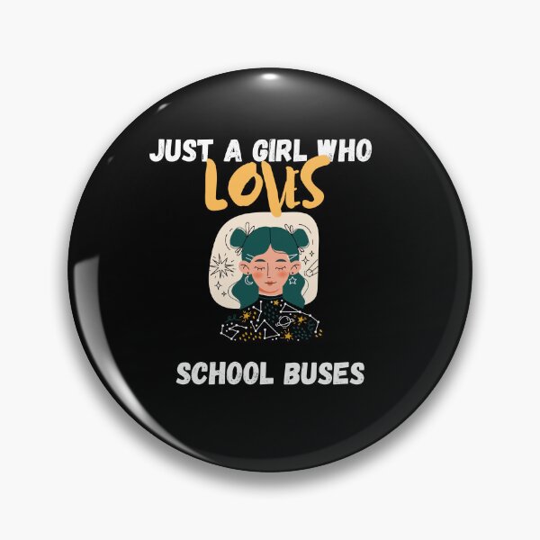 Item preview, JUST A GIRL WHO LOVES SCHOOL BUSES designed and sold by zakariyae.